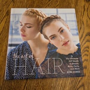The Art of Hair Rubi Jones DIY Guide Braids Buns Curls Hardcover Book How To